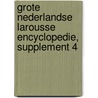 GROTE NEDERLANDSE LAROUSSE ENCYCLOPEDIE, SUPPLEMENT 4 door Onbekend