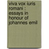 VIVA VOX IURIS ROMANI : ESSAYS IN HONOUR OF JOHANNES EMIL by L. de Ligt