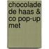 CHOCOLADE DE HAAS & CO POP-UP MET