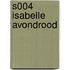 S004 ISABELLE AVONDROOD