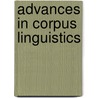 ADVANCES IN CORPUS LINGUISTICS by Unknown