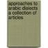 APPROACHES TO ARABIC DIALECTS A COLLECTION OF ARTICLES