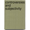 CONTROVERSIES AND SUBJECTIVITY door M. Dacsal