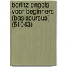 BERLITZ ENGELS VOOR BEGINNERS (BASISCURSUS) (51043) door Onbekend