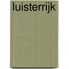LUISTERRIJK by C. van Gestel