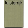LUISTERRIJK door C. van Gestel