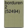BORDUREN 2 (52494) door Onbekend