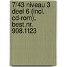 7/43 NIVEAU 3 DEEL 6 (INCL. CD-ROM), BEST.NR. 998.1123 door Onbekend