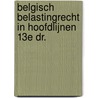 BELGISCH BELASTINGRECHT IN HOOFDLIJNEN 13E DR. door Jos J. Couturier