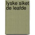 LYSKE SIKET DE LEAFDE