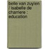 BELLE VAN ZUYLEN / ISABELLE DE CHARRIERE : EDUCATION