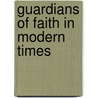GUARDIANS OF FAITH IN MODERN TIMES by M. Hatina