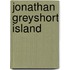 JONATHAN GREYSHORT ISLAND