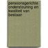 PERSOONSGERICHTE ONDERSTEUNING EN KWALITEIT VAN BESTAAN