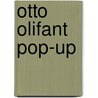 OTTO OLIFANT POP-UP door Onbekend