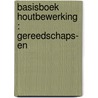 BASISBOEK HOUTBEWERKING : GEREEDSCHAPS- EN door M. Ott