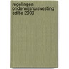 REGELINGEN ONDERWIJSHUISVESTING EDITIE 2009 by G.J.J. Goetheer