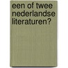 EEN OF TWEE NEDERLANDSE LITERATUREN? by Gruttemeier