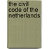 THE CIVIL CODE OF THE NETHERLANDS