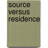 SOURCE VERSUS RESIDENCE by Maureen Lang