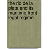 THE RIO DE LA PLATA AND ITS MARITIME FRONT LEGAL REGIME door L. Laborde