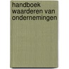 HANDBOEK WAARDEREN VAN ONDERNEMINGEN by R. Tiest