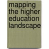 MAPPING THE HIGHER EDUCATION LANDSCAPE door F. van Vught