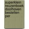SUPERKLEIN REUZENBOEK DOOLHOVEN BESTELLEN PER by Algemeen