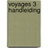 VOYAGES 3 HANDLEIDING