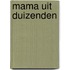 MAMA UIT DUIZENDEN