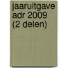 JAARUITGAVE ADR 2009 (2 DELEN) by J. Buissing