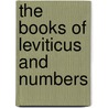 THE BOOKS OF LEVITICUS AND NUMBERS door T. Romer