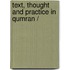 TEXT, THOUGHT AND PRACTICE IN QUMRAN /