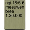 NGI 18/5-6 MEEUWEN BREE 1:20.000 by Unknown