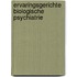 ERVARINGSGERICHTE BIOLOGISCHE PSYCHIATRIE