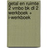 GETAL EN RUIMTE 2 VMBO BK DL 2 WERKBOEK + I-WERKBOEK by Unknown