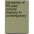 SIGNATURES OF THE PAST: CULTURAL MEMORY IN CONTEMPORARY