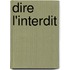 DIRE L'INTERDIT