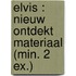 Elvis : nieuw ontdekt materiaal (min. 2 ex.)