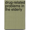 DRUG-RELATED PROBLEMS IN THE ELDERLY door P. Midlov