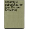 CHRISTELIJKE GEBEDSKAARTEN (PER 10 STUKS BESTELLEN) door Algemeen
