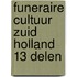 FUNERAIRE CULTUUR ZUID HOLLAND 13 DELEN