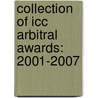 COLLECTION OF ICC ARBITRAL AWARDS: 2001-2007 by J. Arnaldez