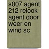 S007 AGENT 212 RELOOK AGENT DOOR WEER EN WIND SC door Daniel Kox