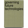 GOVERNING FUTURE TECHNOLOGIES by M. Kaiser