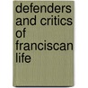 DEFENDERS AND CRITICS OF FRANCISCAN LIFE door M. Cusato