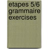 ETAPES 5/6 GRAMMAIRE EXERCISES door Ulbrughs