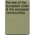 THE LAW OF THE EUROPEAN UNION & THE EUROPEAN COMMUNITIES