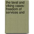 THE LAVAL AND VIKING CASES: FREEDOM OF SERVICES AND