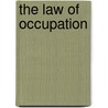 THE LAW OF OCCUPATION door Y. Arai